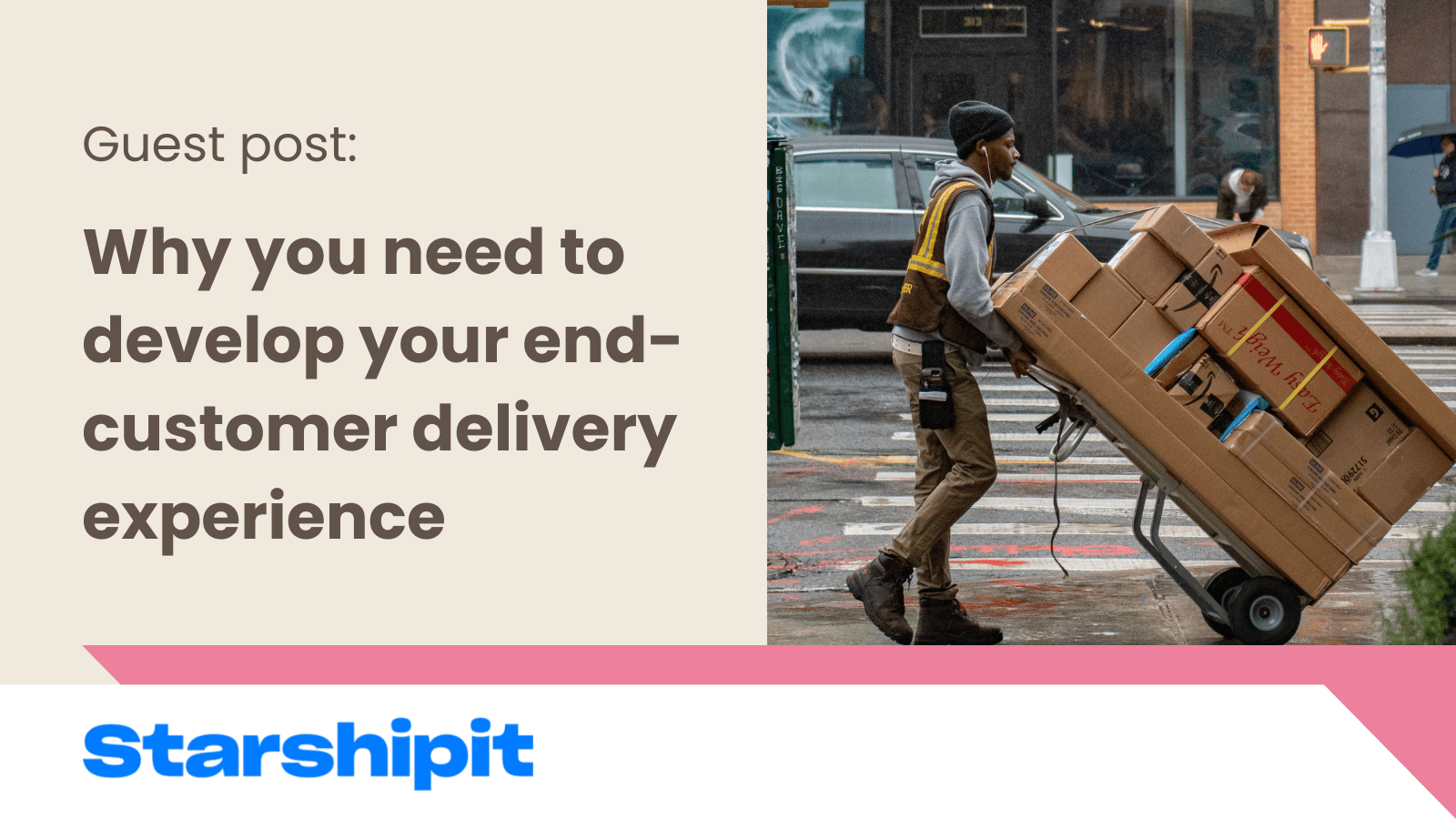 Starshipit on developing your end-customer delivery experience